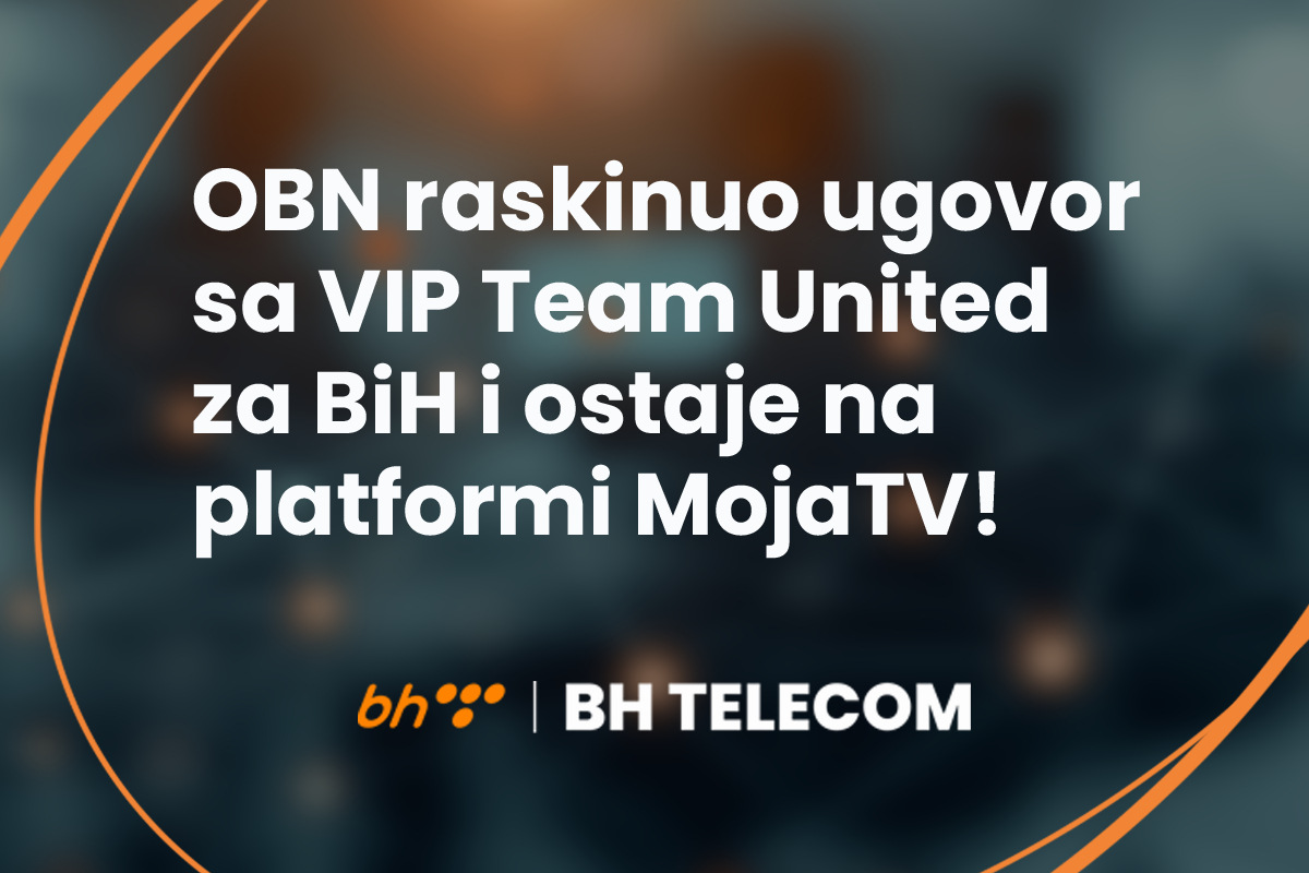 OBN ostaje na platformi Moja TV: Dostavili obavijest o raskidu ugovora s VIP Team United za BiH