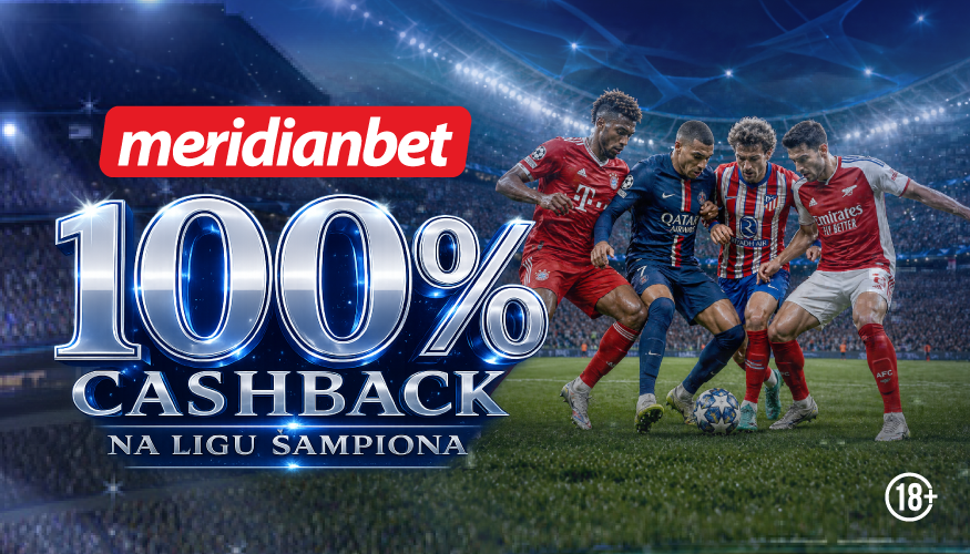 Liga šampiona bez rizika: Osiguraj se uz 100% cashback u Meridianu