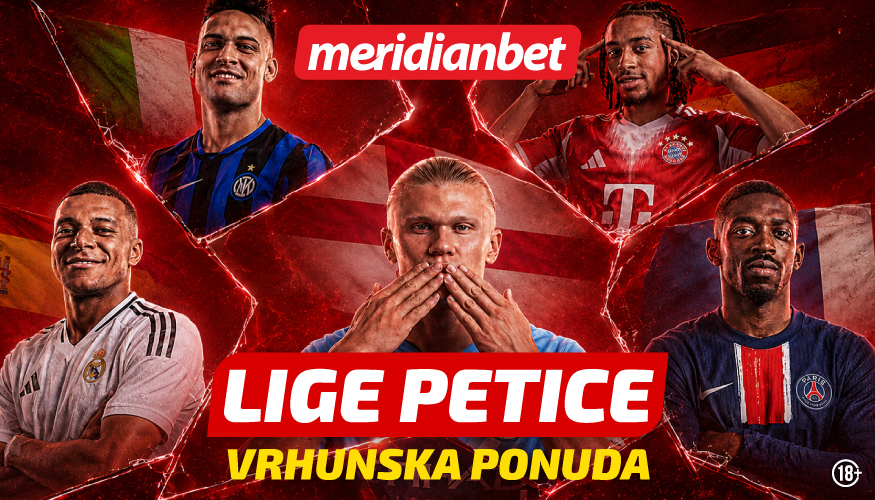 Vraćaju se lige petice: Uživaj u najboljim ligama svijeta uz Meridian